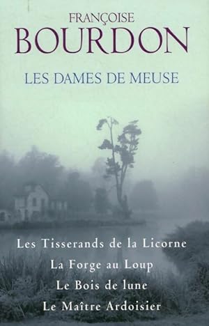 Les dames de Meuse - Françoise Bourdon