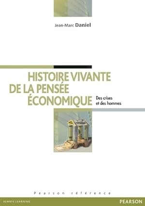HISTOIRE DE LA pens e  conomique - Jean-Marc Daniel