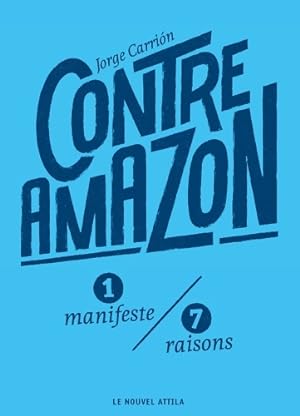 Contre Amazon - Jorge Carrion