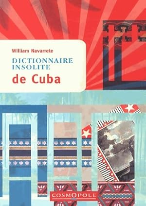 Dictionnaire insolite de Cuba - William Navarrete