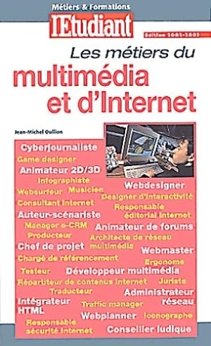 Les m tiers d'internet et du multim dia - Jean-Michel Oullion