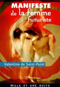 Manifeste de la femme futuriste / Amour et luxure / Manifeste futuriste de la luxure - Valentine ...