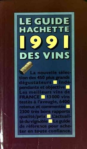 Le guide Hachette des vins 1991 - Collectif