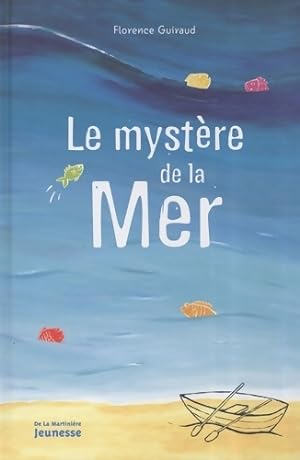 Le myst?re de la mer - Florence Guiraud