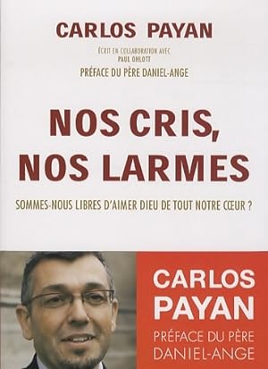 Nos cris nos larmes - Carlos Payan