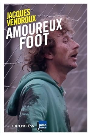 Amoureux foot - Jacques Vendroux