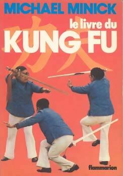 Le livre du kung fu - Michael Minick