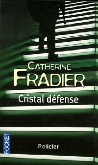 Cristal d?fense - Catherine Fradier