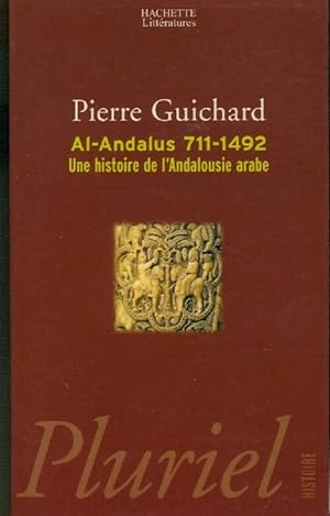 Al-Andalus (711-1492) - Pierre Guichard