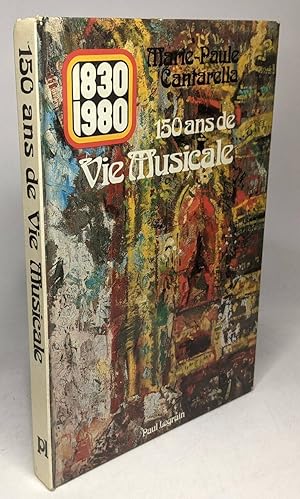 150 ans de Vie Musicale (1830-1980)