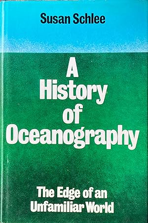 A history of oceanography: the edge of an unfamiliar world