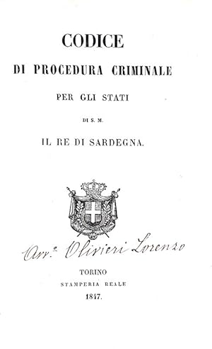 Codice di procedura criminale per gli stati di s.m. il re di Sardegna.Torino, Stamperia reale, 1847.