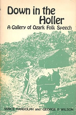 Down in the Holler; a gallery of Ozark folk speech