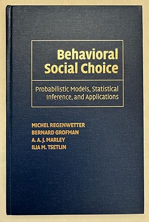 Behavioral Social Choice: Probabilistic Models, Statistical Inference, and Application s.