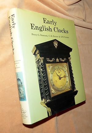 EARLY ENGLISH CLOCKS - A discussion of domestic clocks up to the beginning of the eighteenth century