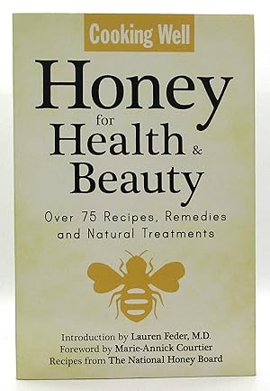 Honey for Health & Beauty: Over 75 Recipes, Remedies and Natural Treatments (Cooking Well)