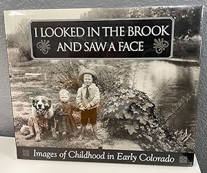 I Looked in the Brook and Saw a Face: Images of Childhood in Early Colorado