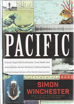 Pacific: Silicon Chips and Surfboards, Coral Reefs and Atom Bombs, Brutal Dictators, Fading Empir...