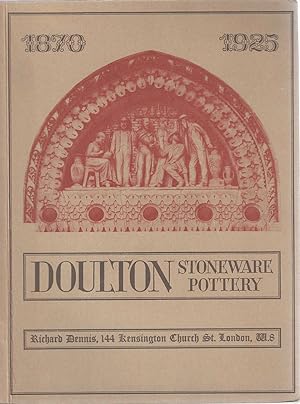 Catalogue of an Exhibition of Doulton Stoneware and Terracotta 1870-1925 Pt 1