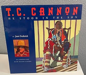 T.C. Cannon: He Stood in the Sun ***SIGNED***