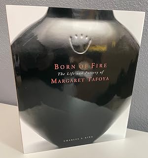 Born of Fire: The Life and Pottery of Margaret Tafoya ***SIGNED***