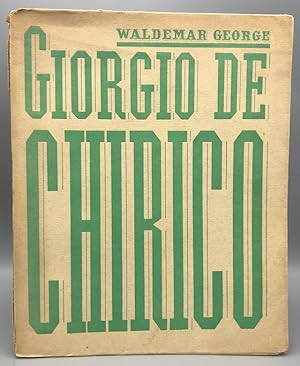 Giorgio de Chirico: Avec des Fragments Littéraires de l'Artiste