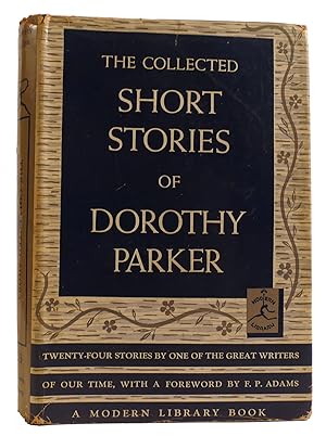 THE COLLECTED STORIES OF DOROTHY PARKER First Modern Library Edition Stated ML# 123
