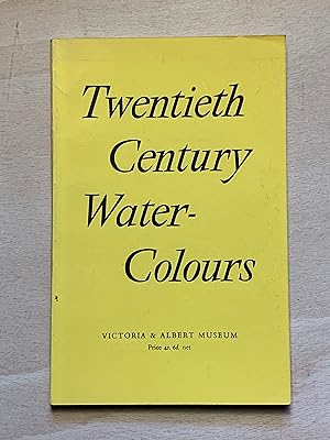 Twentieth Century Water Colours From The Tate Gallery and The Victoria & Albert Museum