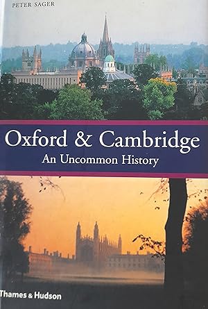 Oxford & Cambridge: An Uncommon History.