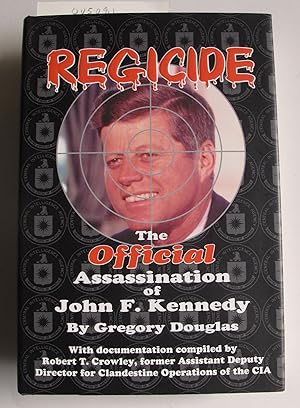 Regicide | The Official Assassination of John F. Kennedy