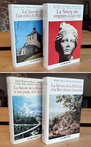 Histoire de la Savoie (4 volumes). I : La Savoie des origines à l'an mil. II : La Savoie de l'an ...