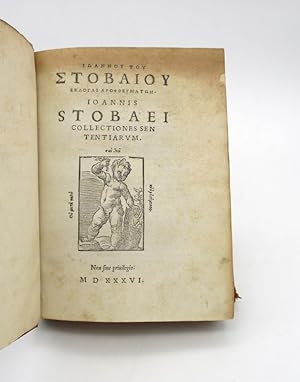 Ioannou tou Stobaiou Eklogai apophthegmaton - Ioannis Stobaei collectiones sententiarum