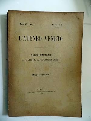 L' ATENEO VENETO Rivista bimestrale di Scienze, Lettere ed Arti Anni XX Vol. I Fascicolo 3 Maggio...