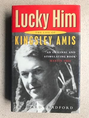 Lucky Him: The Life of Kingsley Amis