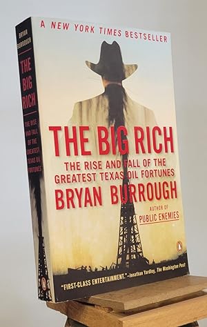 The Big Rich: The Rise and Fall of the Greatest Texas Oil Fortunes