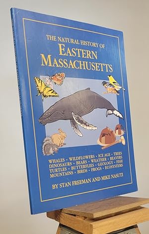 The Natural History of Eastern Massachusetts
