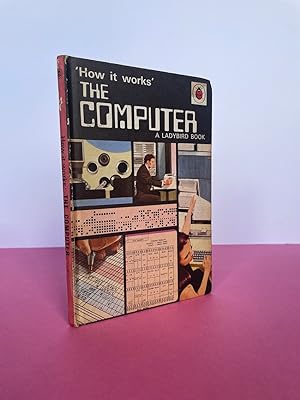 'HOW IT WORKS' THE COMPUTER [A Ladybird Book Series 654]