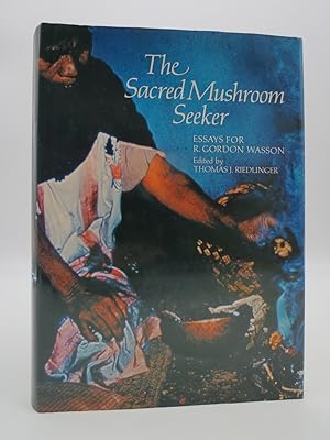 THE SACRED MUSHROOM SEEKER Essays for R. Gordon Wasson