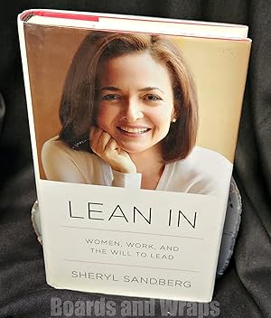 Lean In Women, Work, and the Will to Lead