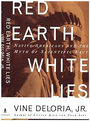 Red Earth White Lies / Native Americans and the Myth of Scientific Fact