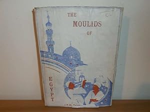 The Moulids of Egypt. (Egyptian Saints-Days). With a Foreword by Prof. E. E. Evans-Pritchard.