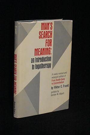 Man's Search for Meaning: An Introduction to Logotherapy: A Newly Revised and Enlarged Edition of...