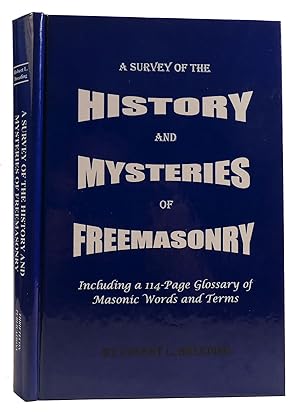 A SURVEY OF THE HISTORY AND MYSTERIES OF FREEMASONRY
