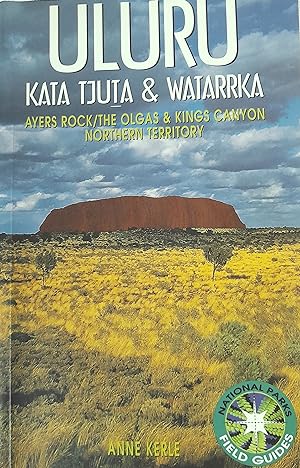Uluru Kata Tjuta & Watarrka Ayers Rock/The Olgas & Kings Canyon. Northern Territory.