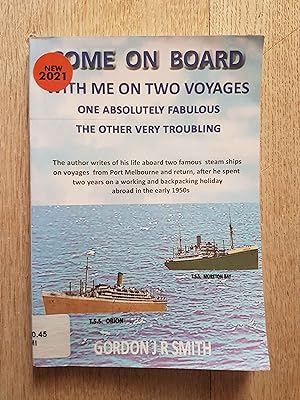 Come on Board : One Fabulous and One Very Troubling Voyage