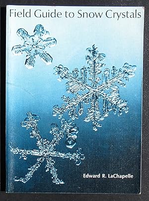 Field Guide To Snow Crystals -- 1973 Third Printing of First Edition