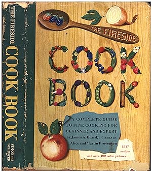The Fireside Cook Book / A Complete Guide to Fine Cooking for Beginner and Expert Containing 1217...