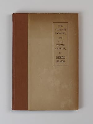 The Timeless Flowers and the Water Carrier Signed by Ernest Briggs