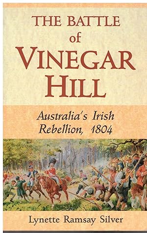The Battle of Vinegar Hill: Australia's Irish rebellion, 1804