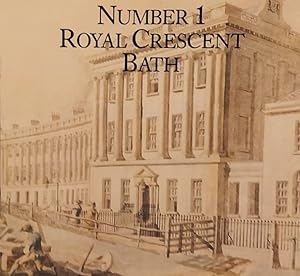 Number One Royal Crescent, Bath: An Illustrated Guide and Souvenir